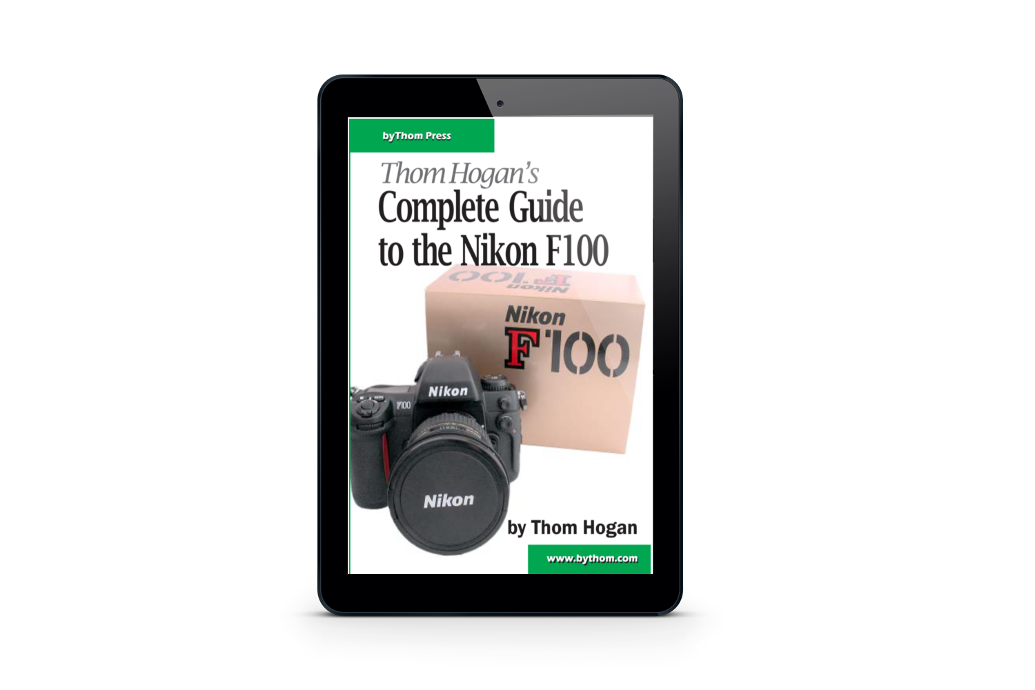 Thom Hogan's Complete Guide book for Nikon F100 film SLR